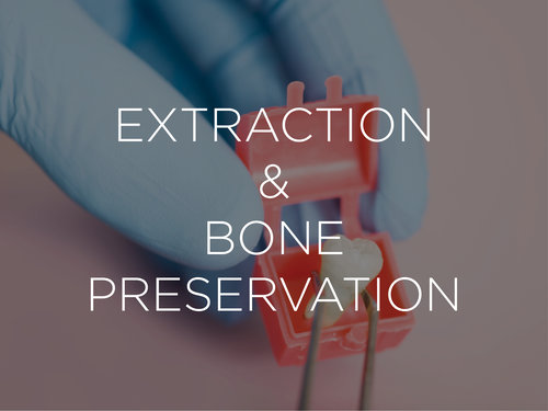 Tooth Extraction and Bone Preservation